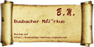 Busbacher Márkus névjegykártya